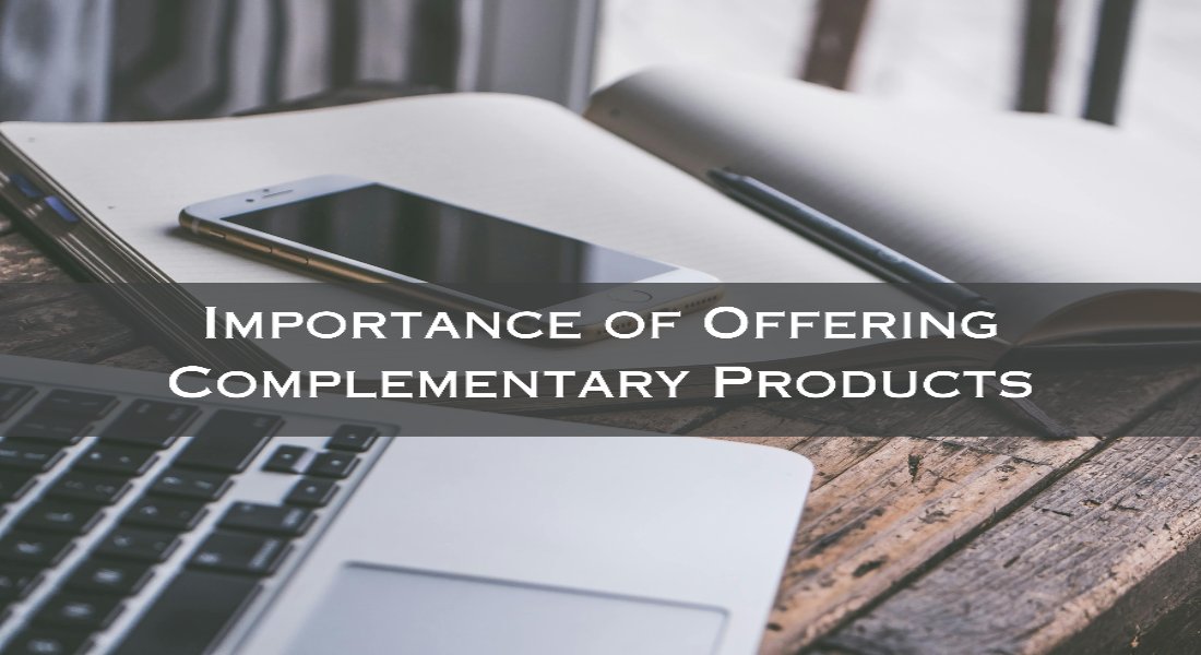 Importance of Offering Complementary Products